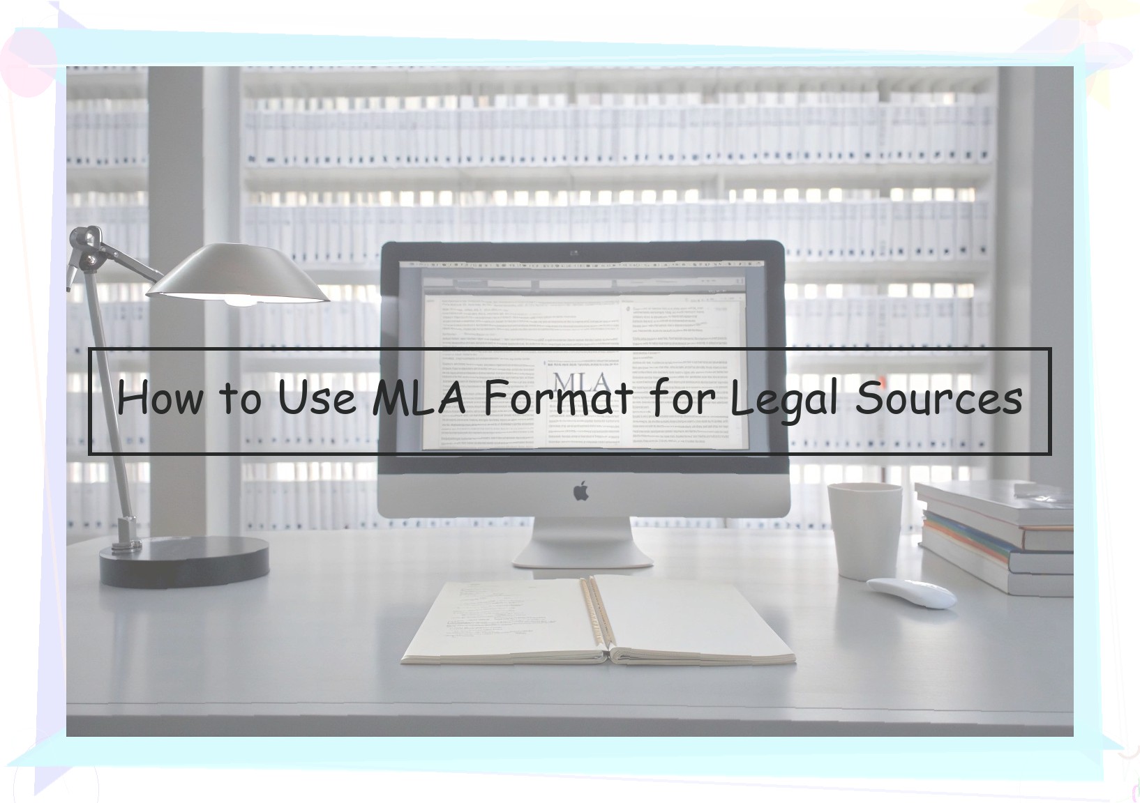 How to Use MLA Format for Legal Sources